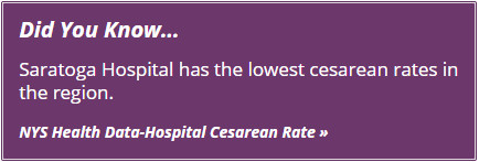 Saratoga Hospital has the lowest cesarean rates in the region according to NYS Health Data-Hospital Cesarean Rate
