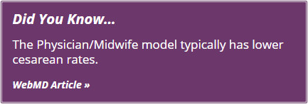 The physician midwife model typically has lower cesarean rates according to WebMD